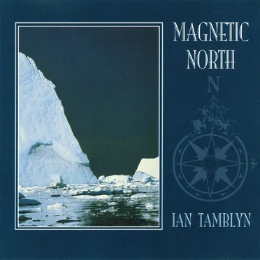 Magnetic North by Ian Tamblyn - album cover