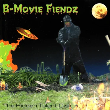 The Hidden Talent Disk by B-Movie Fiendz - album cover