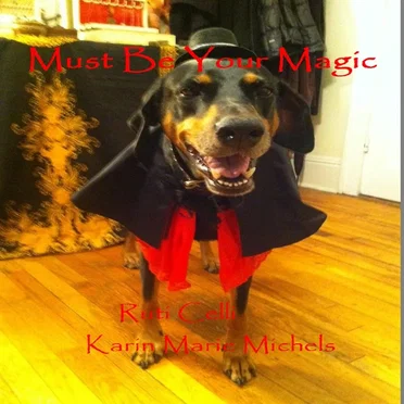 Must Be Your Magic by Karin Marie Michels - album cover