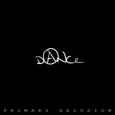 Dance by Primary Delusion - album cover