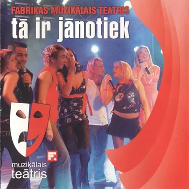 Tā ir jānotiek by Fabrikas muzikālais teātris - album cover