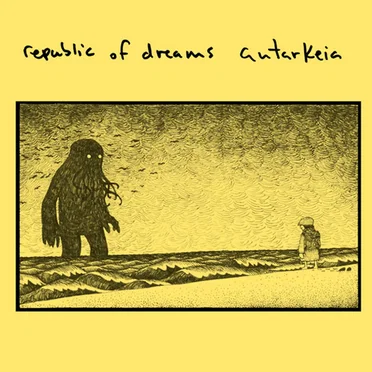 Republic Of Dreams / Autarkeia