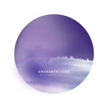 All Around Us by Amaranth Cove - album cover
