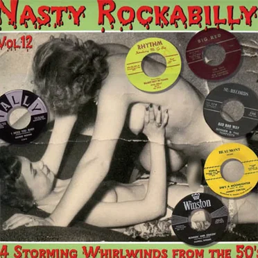 Nasty Rockabilly, Vol.12: 14 Storming Whirlwinds From the 50’s by Various Artists - album cover
