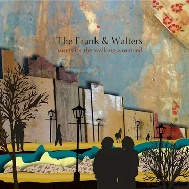 Songs for the Walking Wounded by The Frank & Walters - album cover