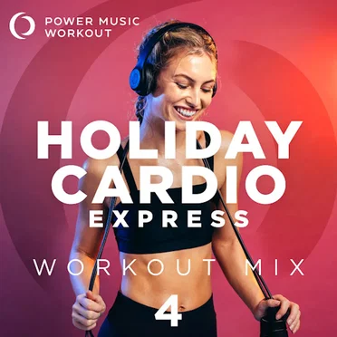Holiday Cardio Express Workout Mix 4