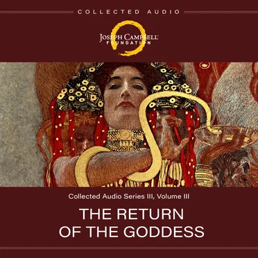 Collected Audio, Series III, Volume III: Return of the Goddess by Joseph Campbell - album cover