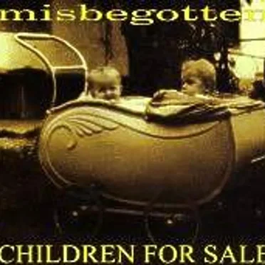 Children For Sale by Misbegotten - album cover