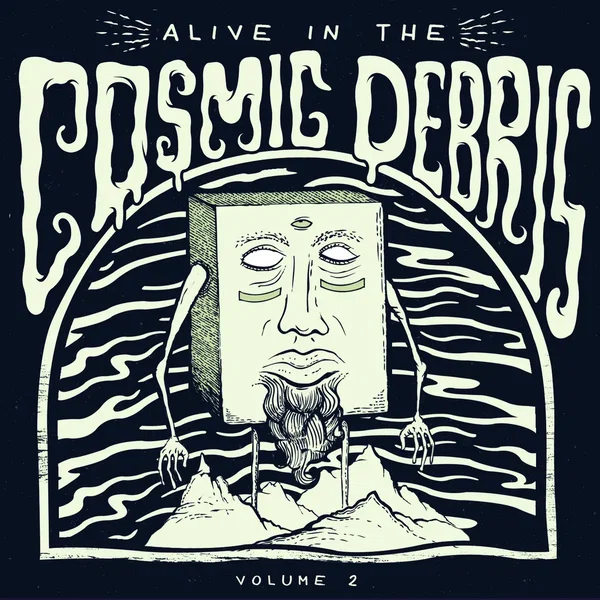 Alive in the Cosmic Debris, Volume 2