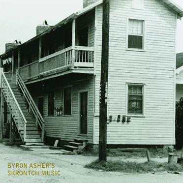Skrontch Music by Byron Asher - album cover
