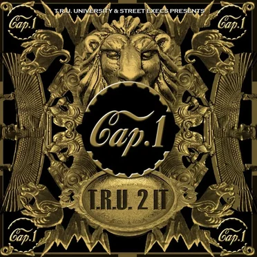 T.R.U. 2 It by Cap 1 - album cover