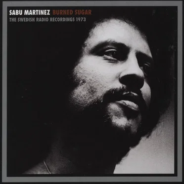 Burned Sugar: The Swedish Radio Recordings 1973