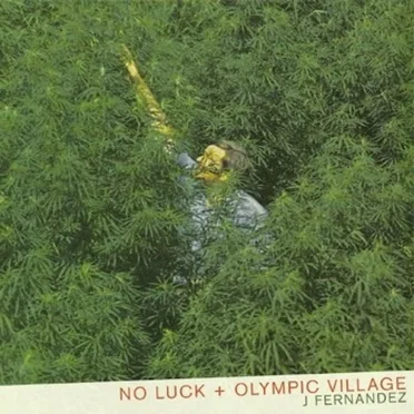 No Luck + Olympic Village by J Fernandez - album cover