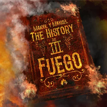 The History Act III: Fuego