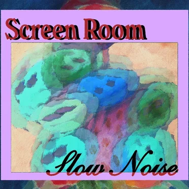 Slow Noise