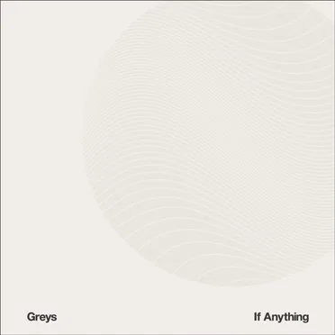 If Anything by Greys - album cover