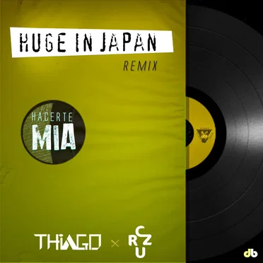 Hacerte mia (Huge in Japan remix)