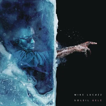 Soleil gelé by Mike Lucazz - album cover