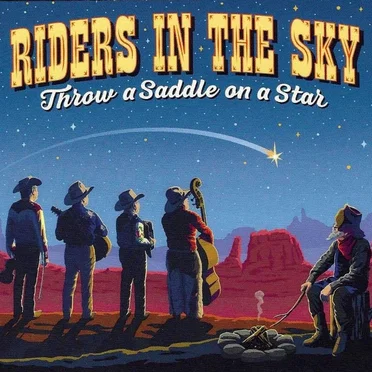 Throw a Saddle on a Star by Riders in the Sky - album cover