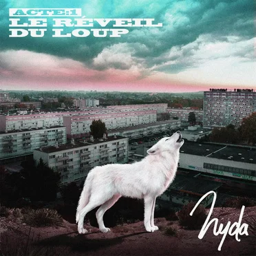Acte 1 : Le réveil du loup by Nyda - album cover