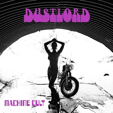 Machine Cult by Dust Lord - album cover
