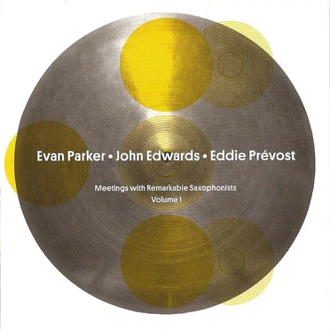 Meetings With Remarkable Saxophonists, Volume 1