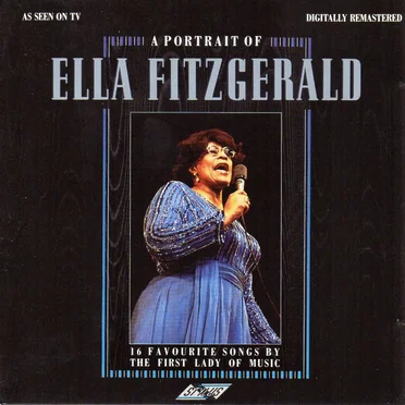 A Portrait of Ella Fitzgerald: 16 Favourite Songs by the First Lady of Music