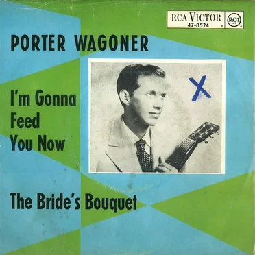 I’m Gonna Feed You Now / The Bride’s Bouquet