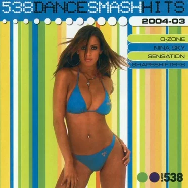 538 Dance Smash Hits 2004, Volume 3: Summer by Various Artists - album cover