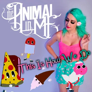 This Is How We Do by The Animal in Me - album cover