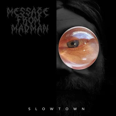 Slowtown by Message from Madman - album cover