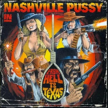 From Hell to Texas by Nashville Pussy - album cover