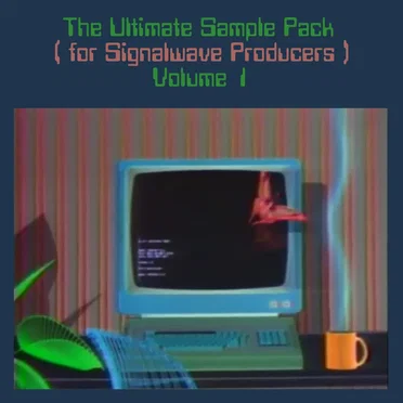 The Ultimate Sample Pack (for Signalwave Producers) Vol.1 by Various Artists - album cover