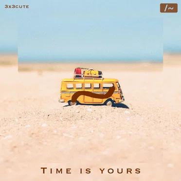 Time Is Yours