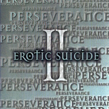 Perseverance by Erotic Suicide - album cover