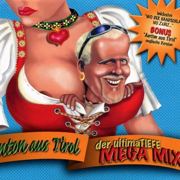 Anton aus Tirol: Der ultimaTIEFE Mega Mix