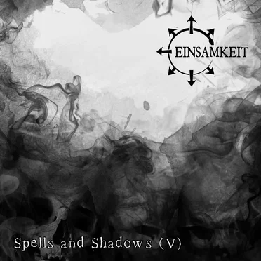 Spells and Shadows (V) by Einsamkeit - album cover