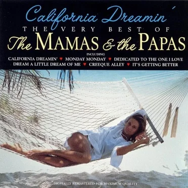 California Dreamin’: The Very Best of the Mamas & the Papas