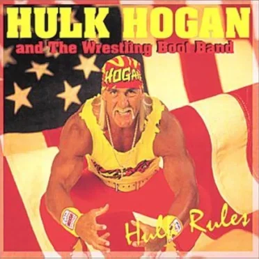 Hulk Rules by Hulk Hogan & The Wrestling Boot Band - album cover