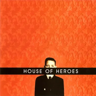 What You Want Is Now by House of Heroes - album cover