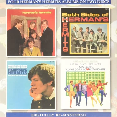 Herman’s Hermits / Both Sides of Herman’s Hermits / There’s a Kind of Hush All Over the World / Mrs. Brown, You’ve Got a Lovely Daughter