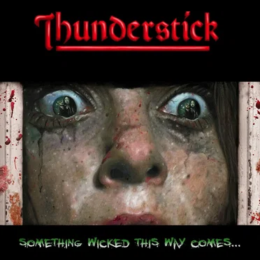 Something Wicked This Way Comes by Thunderstick - album cover