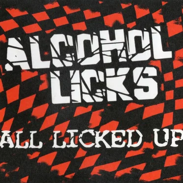 All Licked Up by Alcohol Licks - album cover