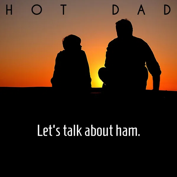 Let’s Talk About Ham