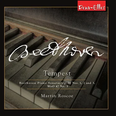 Tempest: Piano Sonatas, op. 31 nos. 1, 2 and 3, WoO 47 no. 3