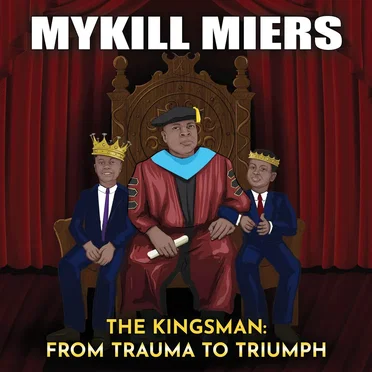 The Kingsman: From Trauma to Triumph