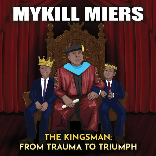 The Kingsman: From Trauma to Triumph