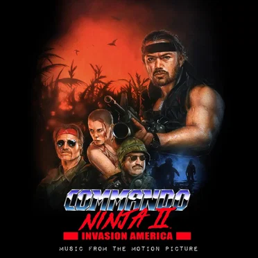 Commando Ninja II: Invasion America (Official Movie Soundtrack) by Various Artists - album cover
