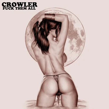 Fuck Them All by Crowler - album cover