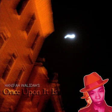 Once Upon It Is by Hanifah Walidah - album cover